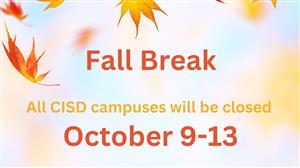 Fall Break All campuses will be closed October 9-13